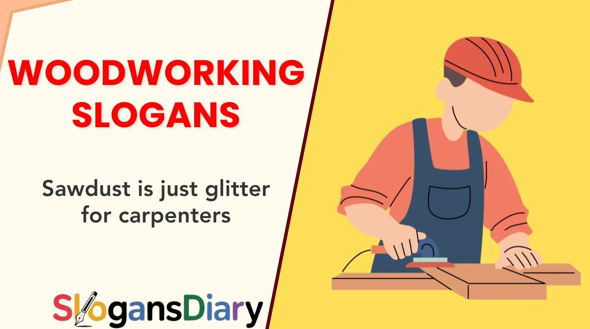 Woodworking Slogans