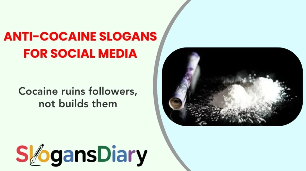 Anti-Cocaine Slogans for Social Media