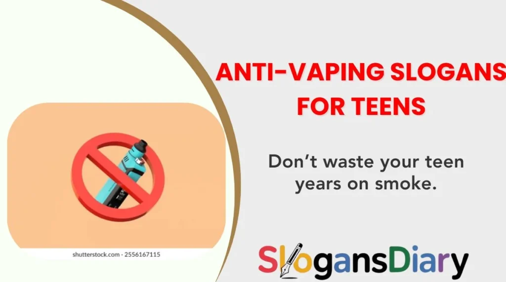 Anti-Vaping Slogans for Teens