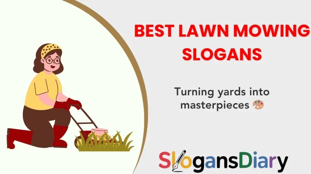 Best Lawn Mowing Slogans