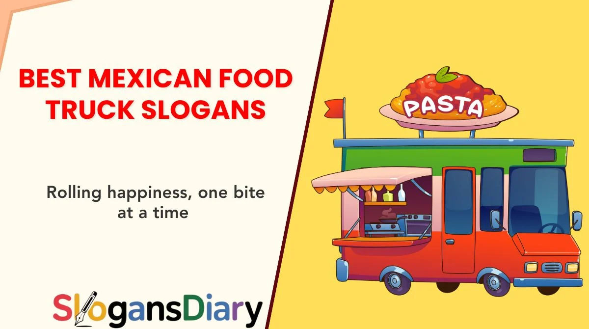 Best Mexican Food Truck Slogans