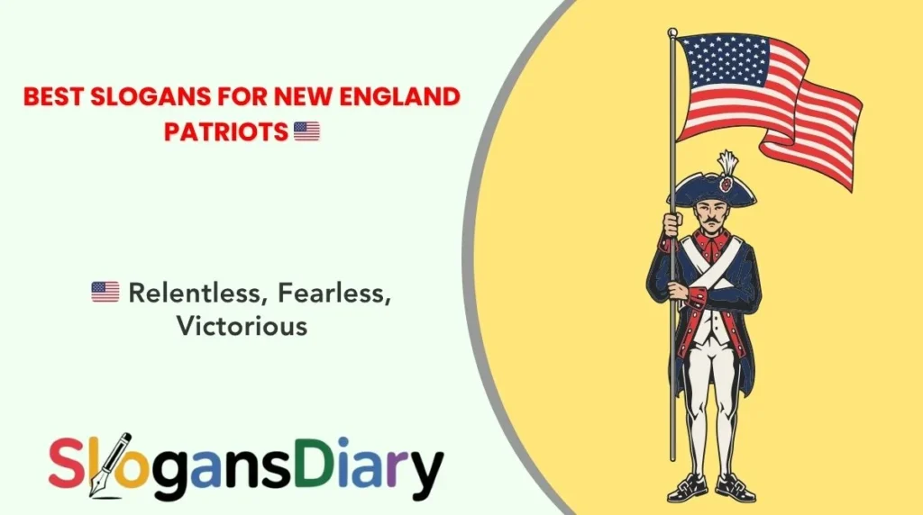 Best Slogans for New England Patriots 🇺🇸