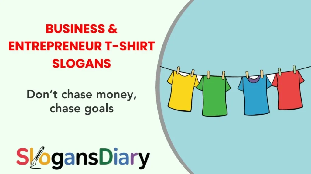 Business & Entrepreneur T-Shirt Slogans