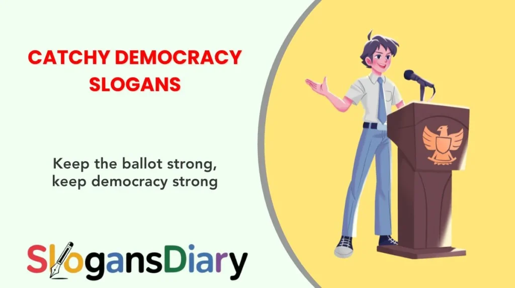 Catchy Democracy Slogans