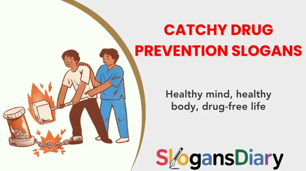 Catchy Drug Prevention Slogans