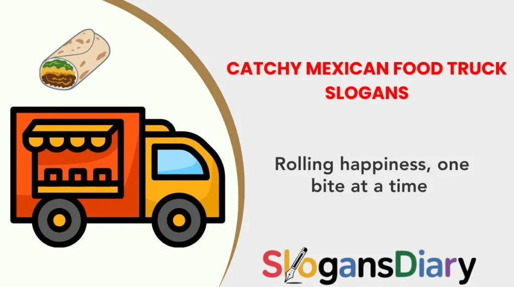Catchy Mexican Food Truck Slogans