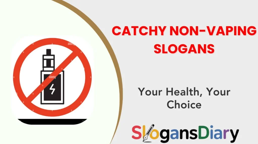 Catchy Non-Vaping Slogans