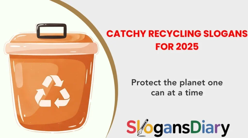 Catchy Recycling Slogans for 2025