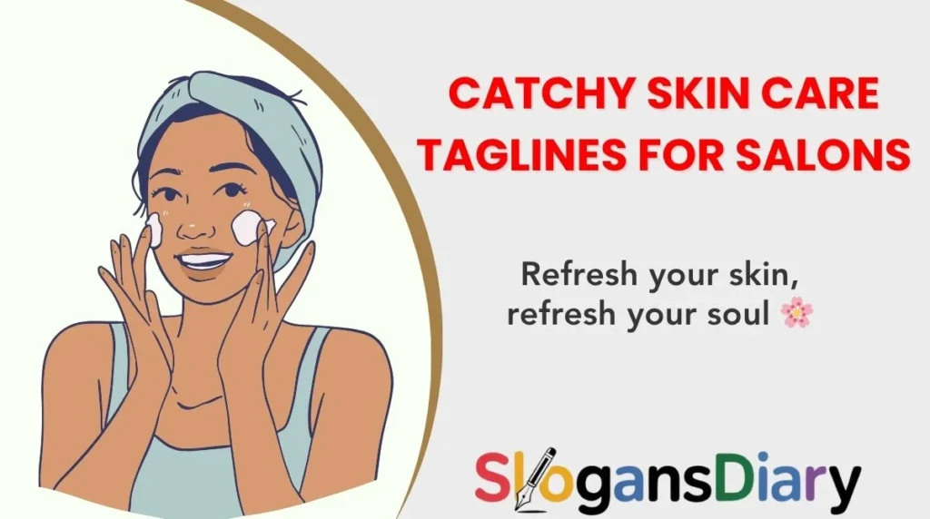 Catchy Skin Care Taglines for Salons