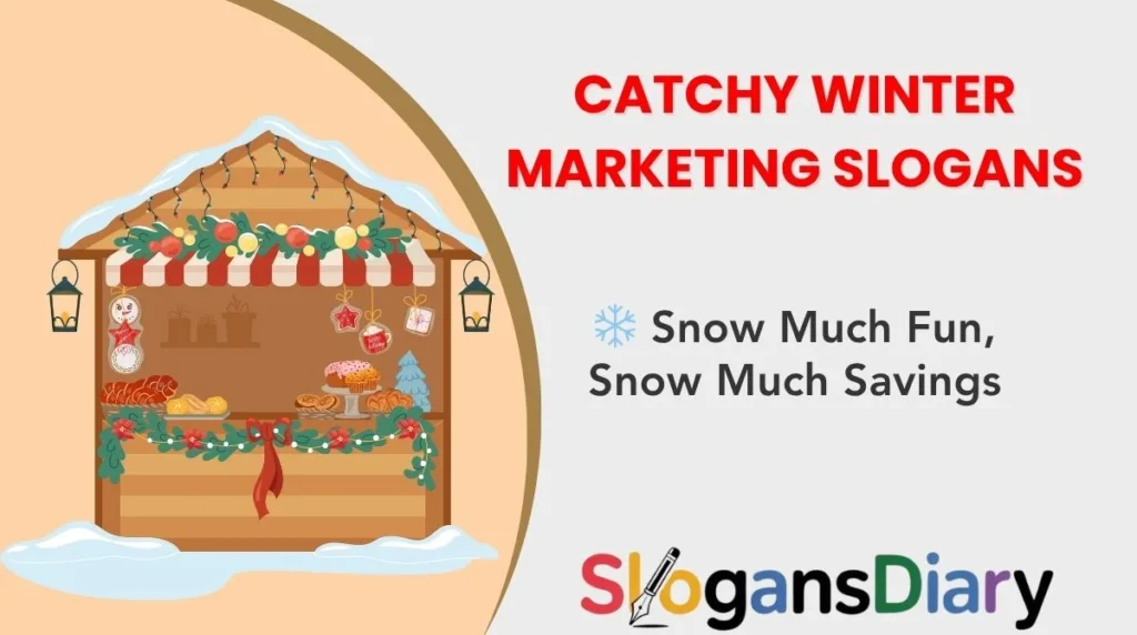 Catchy Winter Marketing Slogans