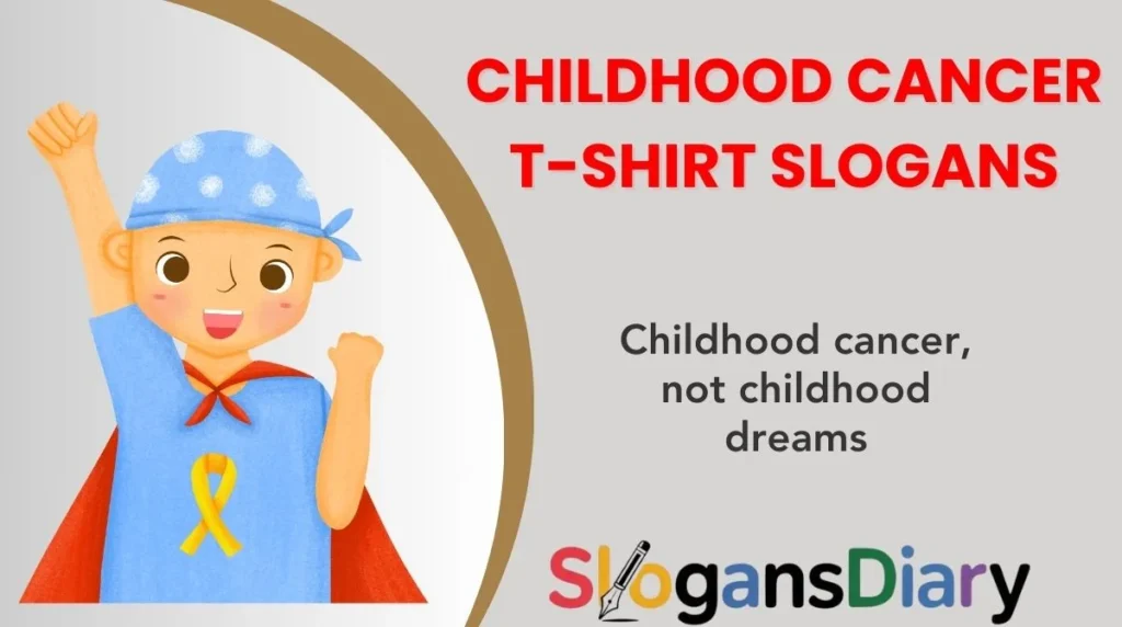 Childhood Cancer T-Shirt Slogans