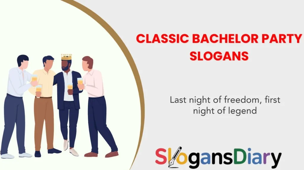 Classic Bachelor Party Slogans