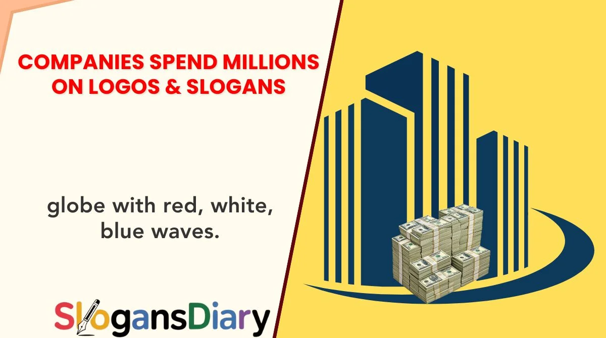 Companies Spend Millions on Logos & Slogans