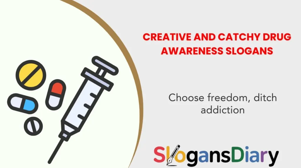 Creative and Catchy Drug Awareness Slogans