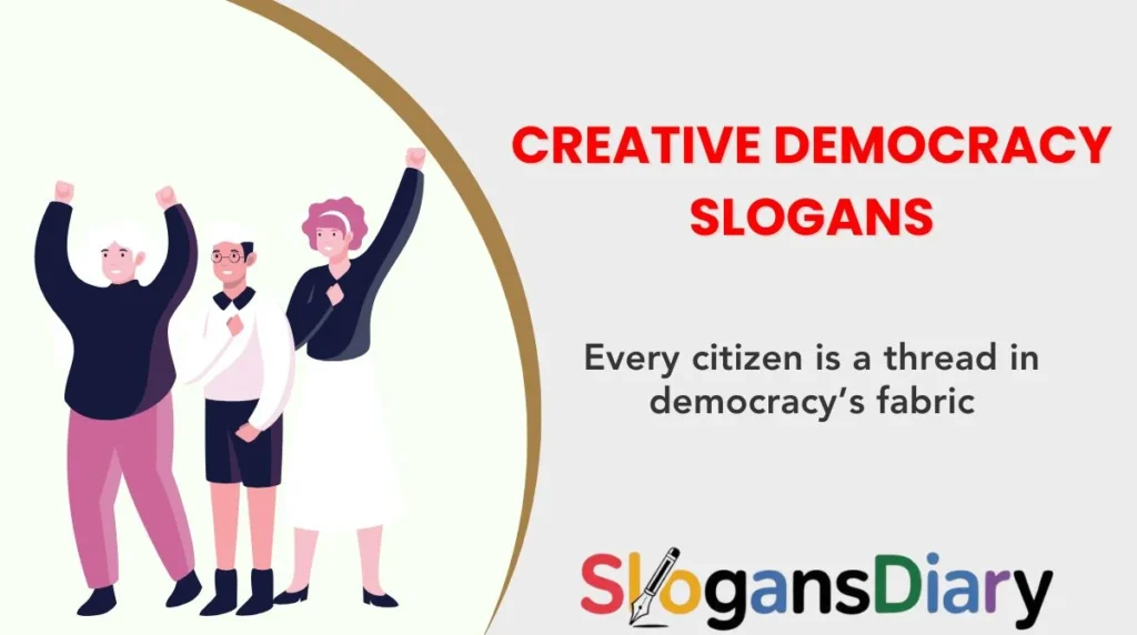 Creative Democracy Slogans
