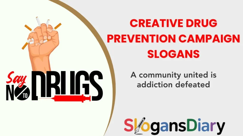 Creative Drug Prevention Campaign Slogans