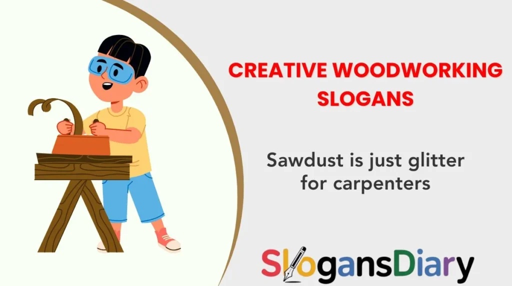 Creative Woodworking Slogans