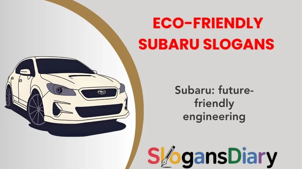 Eco-Friendly Subaru Slogans 