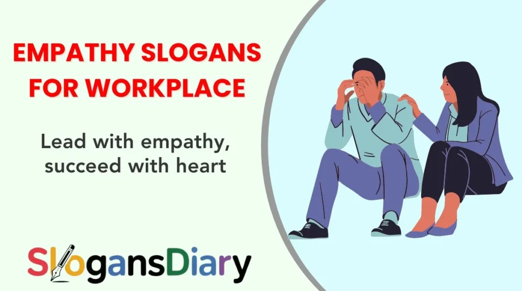 Empathy Slogans for Workplace