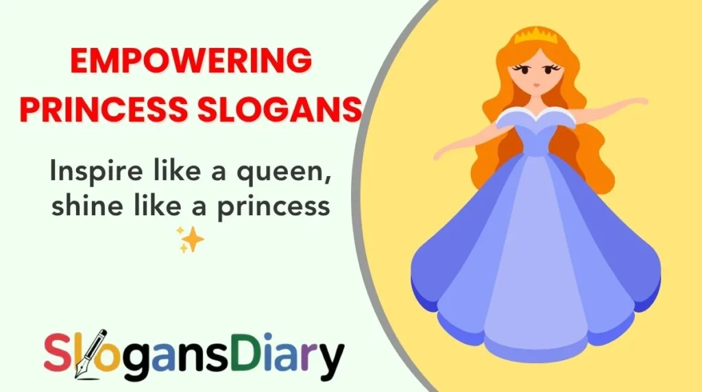 Empowering Princess Slogans