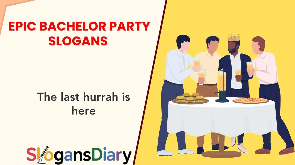 Epic Bachelor Party Slogans