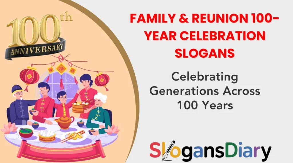 Family & Reunion 100-Year Celebration Slogans