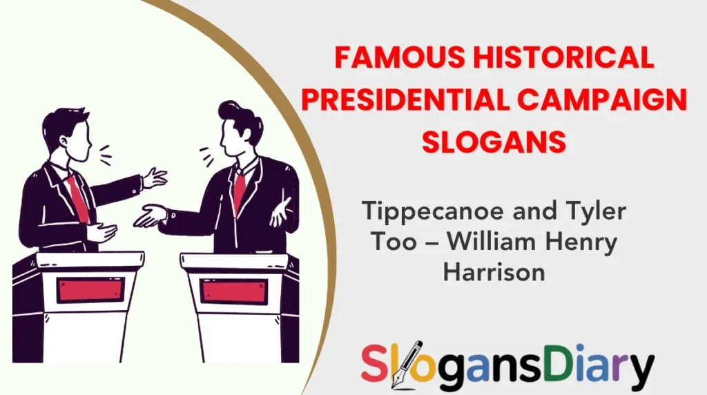 Famous Historical Presidential Campaign Slogans
