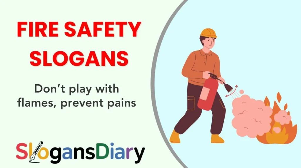 Fire Safety Slogans