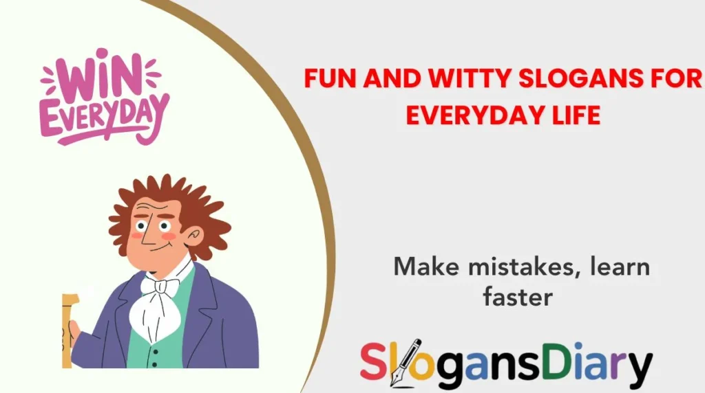 Fun and Witty Slogans for Everyday Life