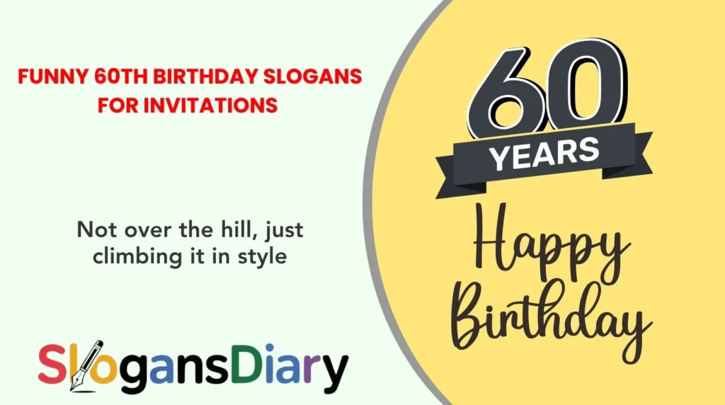 Funny 60th Birthday Slogans for Invitations 