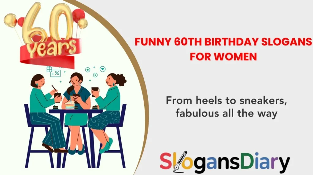 Funny 60th Birthday Slogans for Women