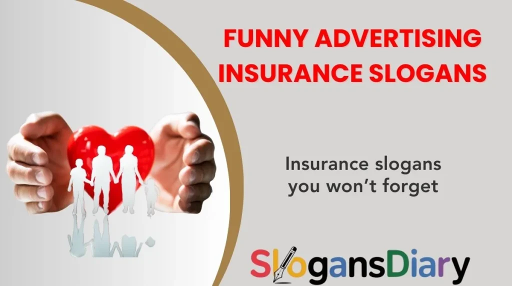 Funny Advertising Insurance Slogans