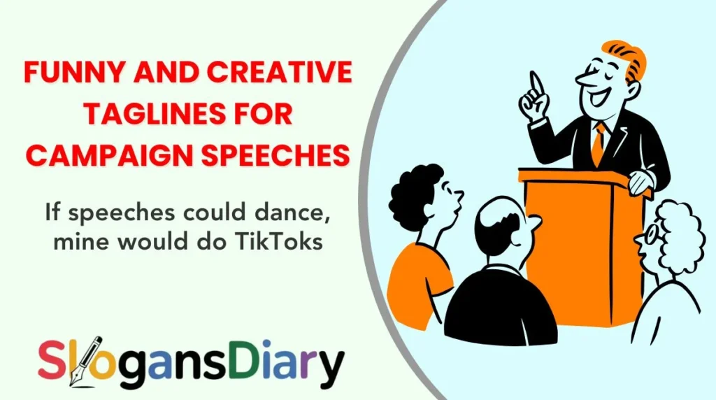 Funny and Creative Taglines for Campaign Speeches