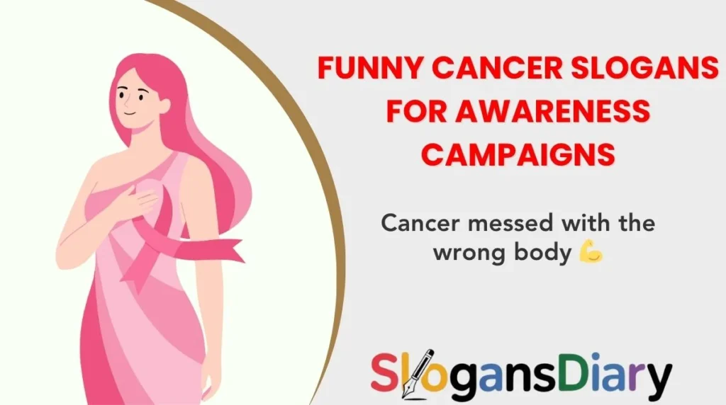 Funny Cancer Slogans for Awareness Campaigns