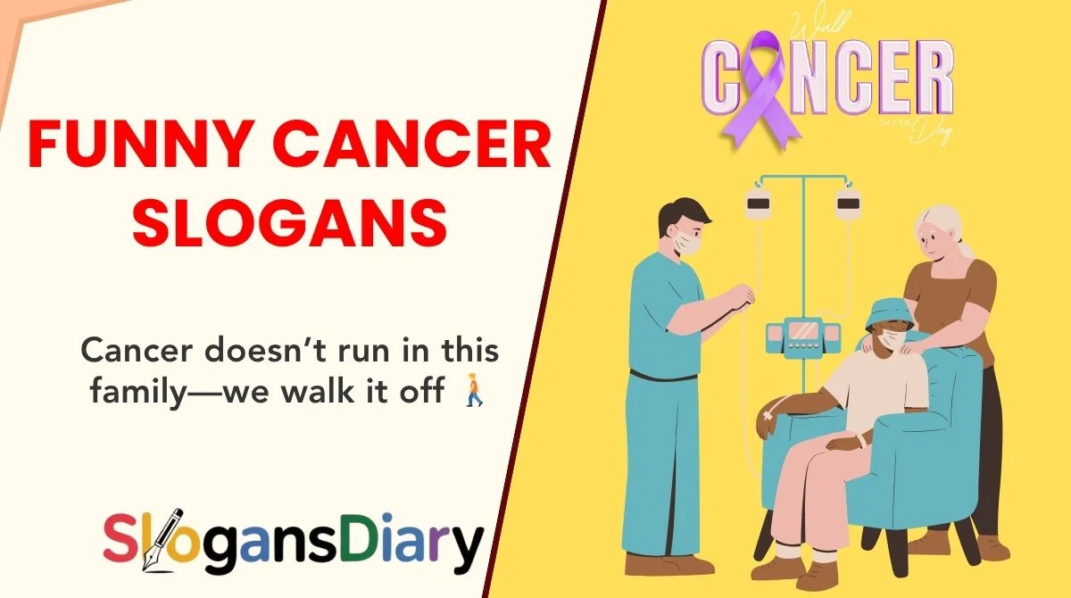 Funny Cancer Slogans