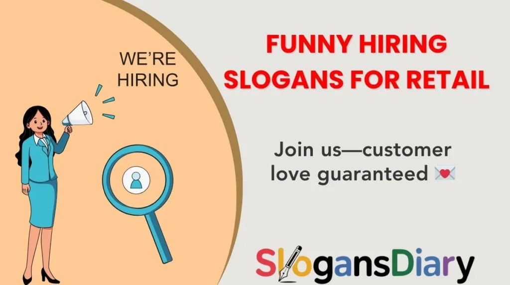 Funny Hiring Slogans for Retail