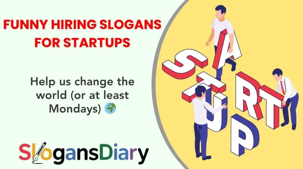 Funny Hiring Slogans for Startups