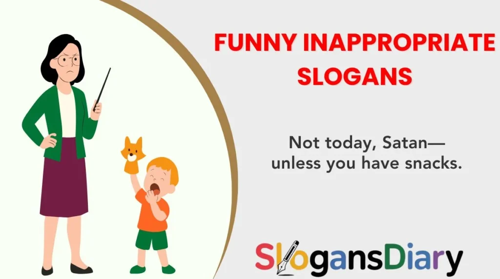 Funny Inappropriate Slogans