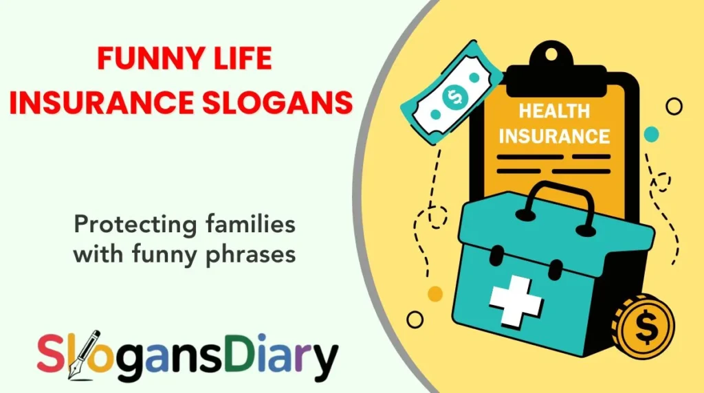 Funny Life Insurance Slogans