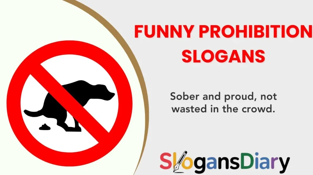 Funny Prohibition Slogans