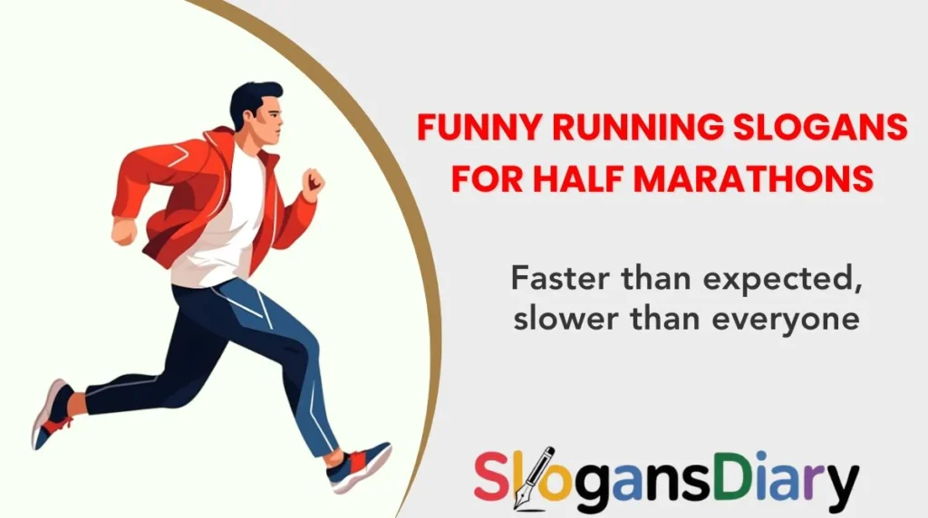 Funny Running Slogans for Half Marathons
