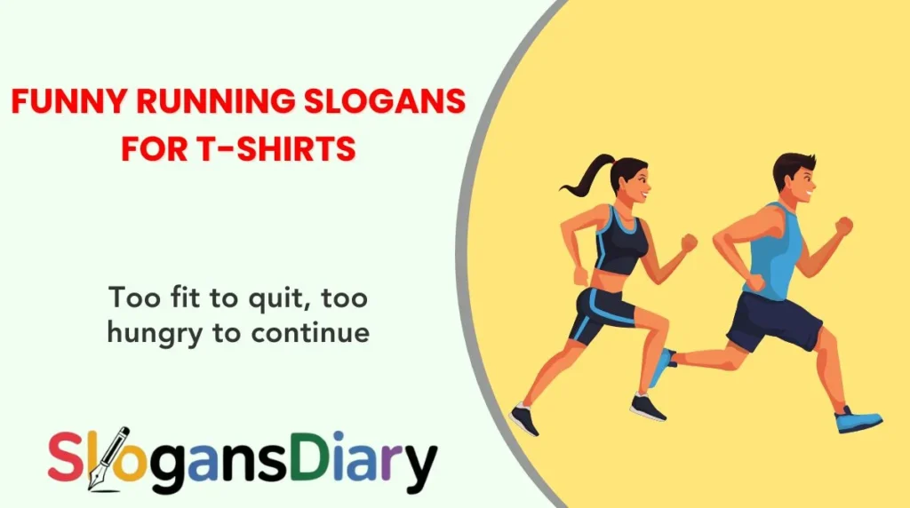 Funny Running Slogans for T-Shirts