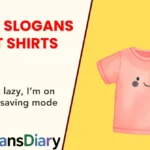Funny Slogans for T Shirts