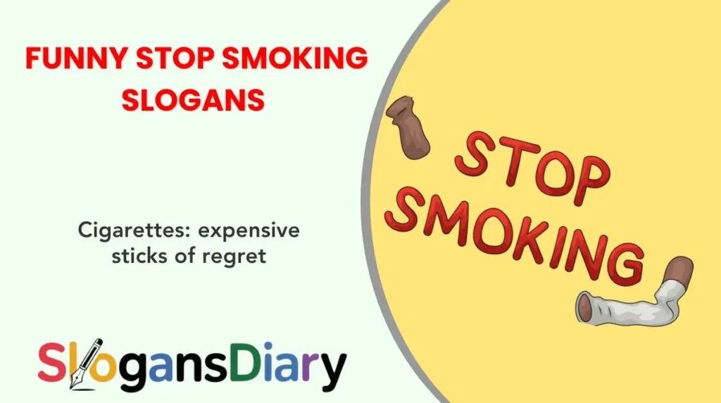 Funny Stop Smoking Slogans