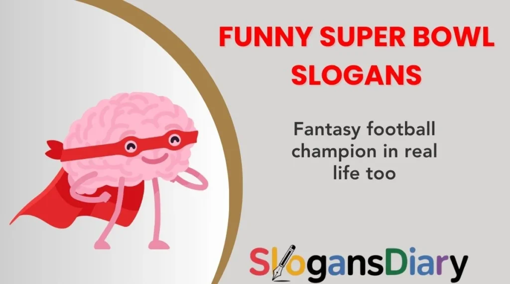 Funny Super Bowl Slogans