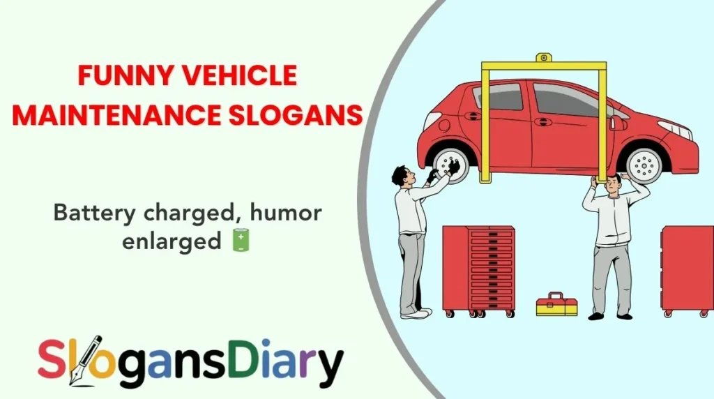 Funny Vehicle Maintenance Slogans