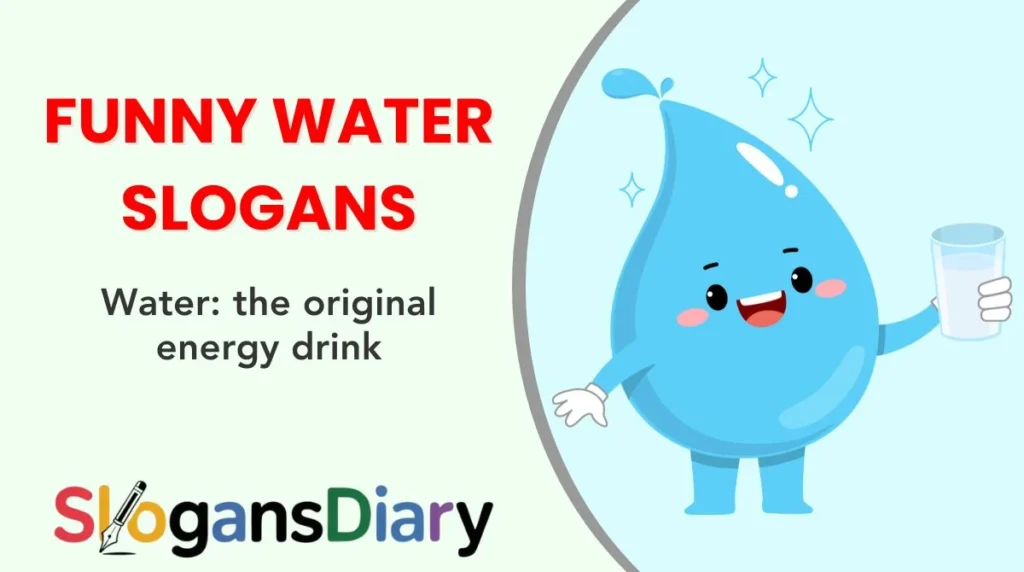 Funny Water Slogans