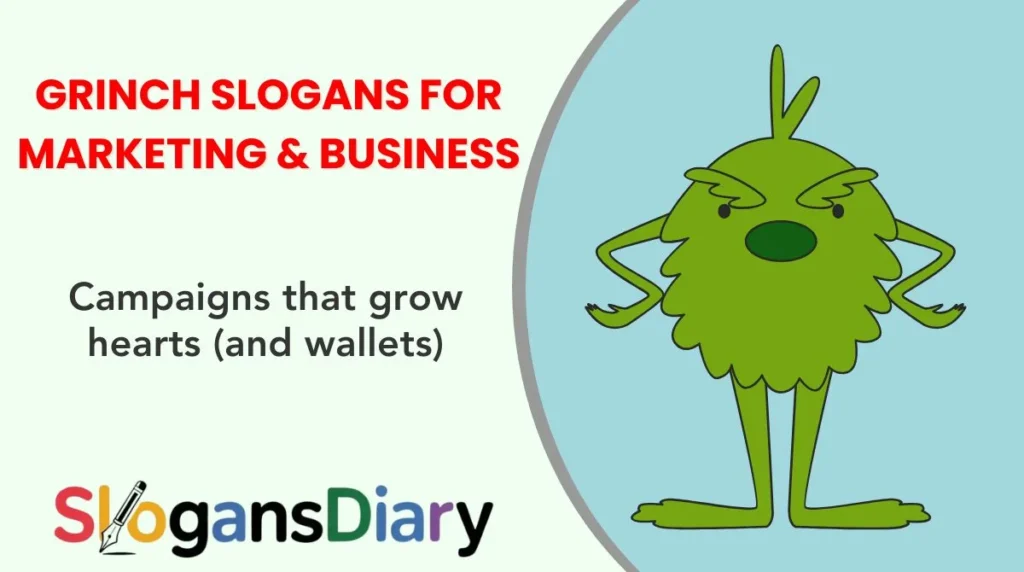 Grinch Slogans for Marketing & Business