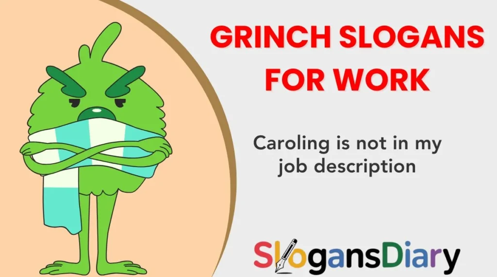 Grinch Slogans for Work