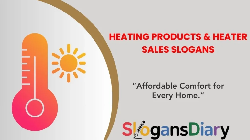 Heating Products & Heater Sales Slogans